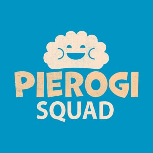 Pierogi Squad T-Shirt