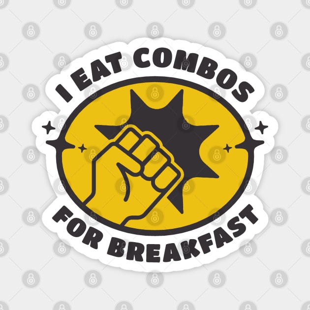 Fighting Game Player - I Eat Combos For Breakfast Magnet by Issho Ni