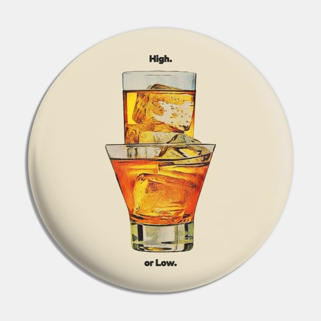 Highball or Lowball Pin by darklordpug