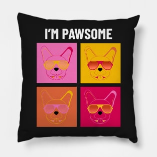 I Am Pawsome Awesome French Bulldog Cool Dog Pillow