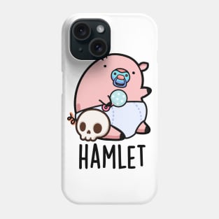 Hamlet Cute Shakepeare Baby Pig Pun Phone Case