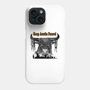 Keep Austin Feared Phone Case