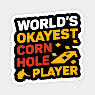 Okayest Cornhole Player Bean Sand Bag Toss Magnet