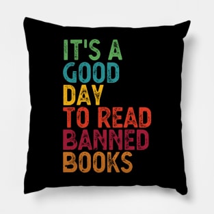 It's A Good Day To Read Banned Books Pillow