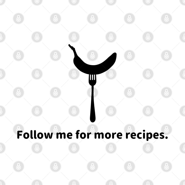 Follow me for more recipes. Memes banana on folk black by FOGSJ