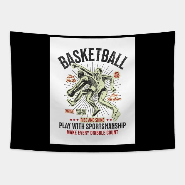 Basketball - Rise And Shine - Play With Sportsmanship Tapestry by Oldetimemercan