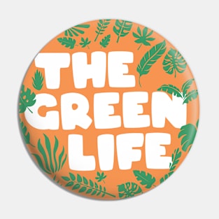 The Green Life-v3 Pin