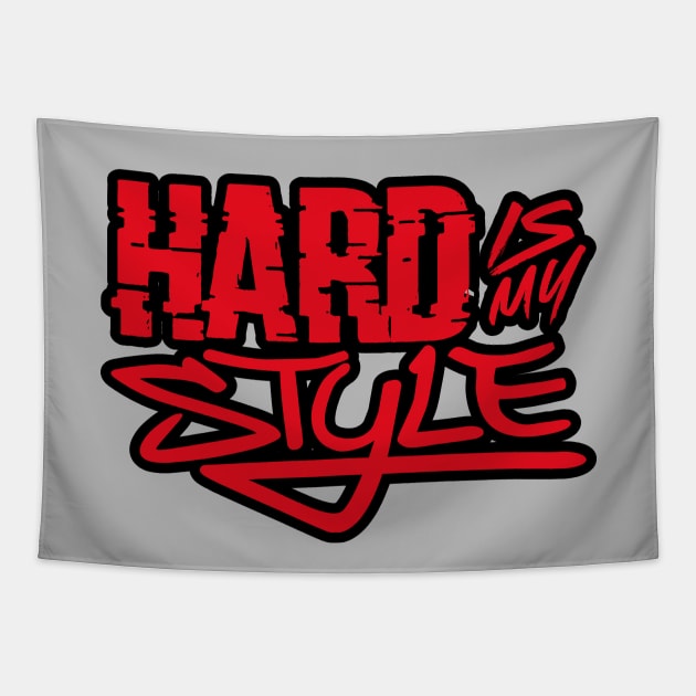 Hard Is My Style Tapestry by Graphic Design & Other Cosas