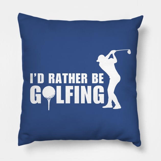 I'd Rather Be Golfing Pillow by Illustradise