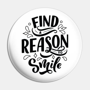 Find a reason to smile - Lettering Pin