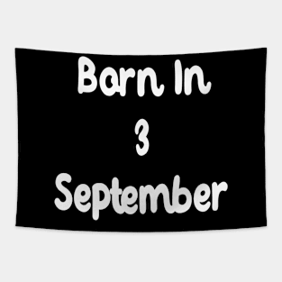 Born In 3 September Tapestry