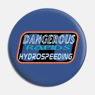 Dangerous Rapids Hydrospeeding Pin