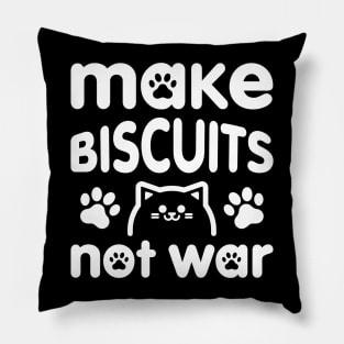 Make Biscuits Not War Pillow