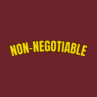 Non-Negotiable T-Shirt