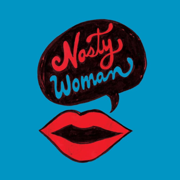 Nasty Woman by InkedinRed