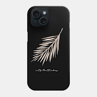 Let us plant kindness Phone Case