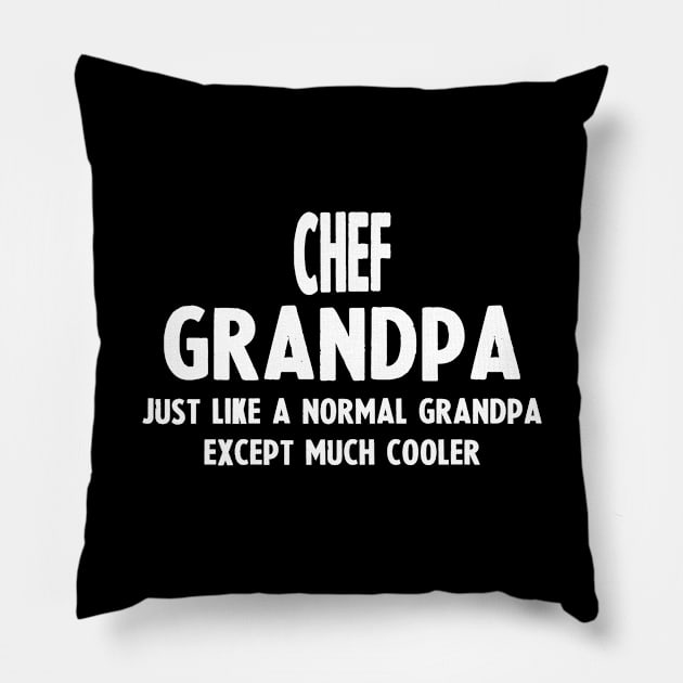 Gifts For Chef's Grandpa Pillow by divawaddle
