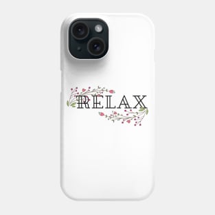 Relax – flowers Phone Case