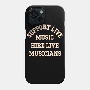 Support Live Music Hire Live Musicians Bands Artists Singers Phone Case