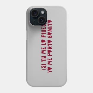 Yo Me Porto Bonito, burgundy Phone Case