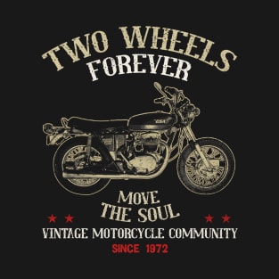 Two Wheels Forever A65 Thunderbolt Spitfire 1972 Move The Soul T-Shirt