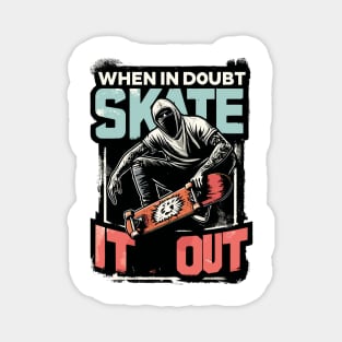 When In Doubt Skate It Out Magnet