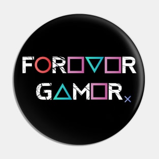 Forever Gamer Pin