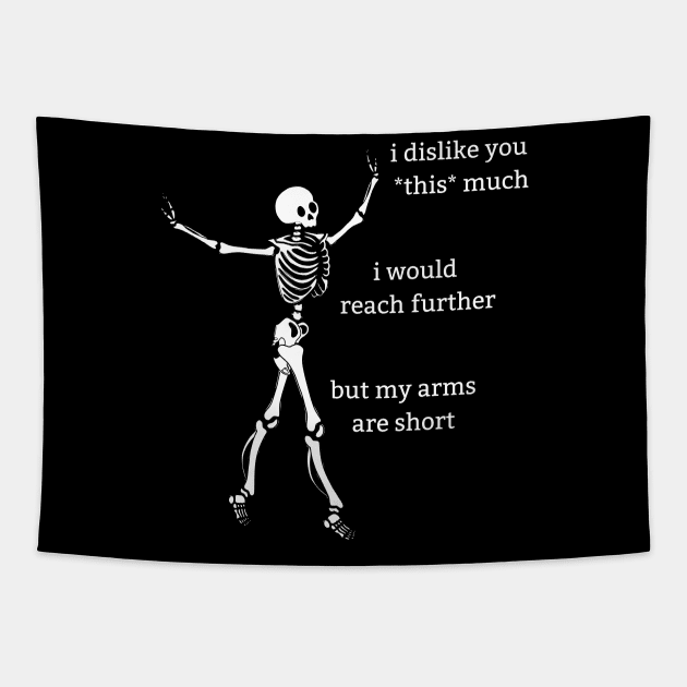 Sassy Skeleton: "I Dislike You" Tapestry by Brave Dave Apparel