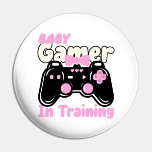 Baby Gamer In Training Funny Quote Pin