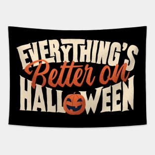 Everything's Better On Halloween Tapestry