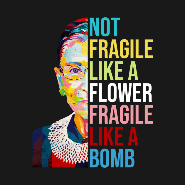 Not Fragile Like A Flower Quote