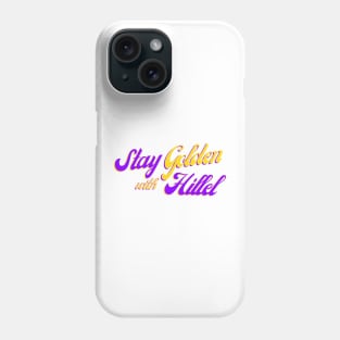 Stay Golden at Hillel Phone Case