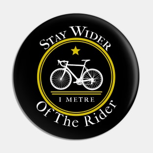 Stay Wider Of The Rider Cycling Pin