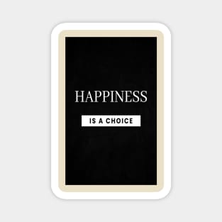 Happiness is a Choice Magnet