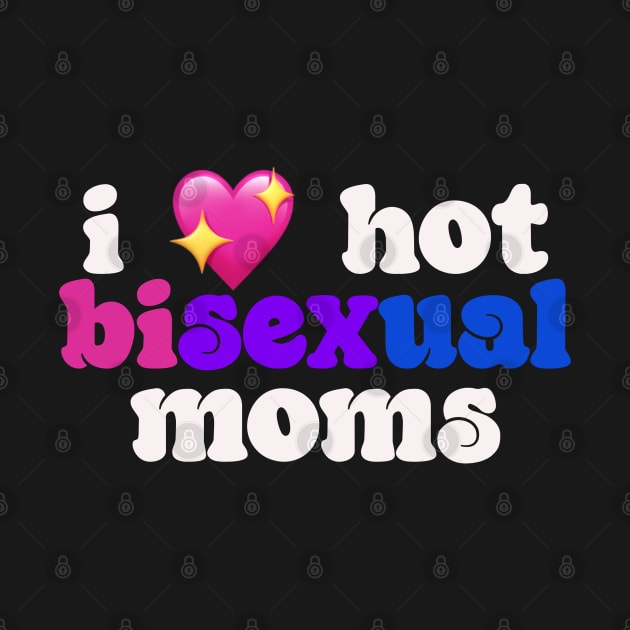 I 💖 hot bisexual moms - I love hot moms by Deardarling