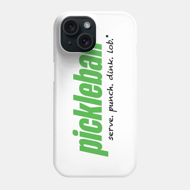 Pickleball. Serve. Punch. Dink. Lob. Phone Case by darklordpug