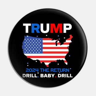 Trump 2024 Drill Baby Drill US Flag Republican 4th Of July Pin