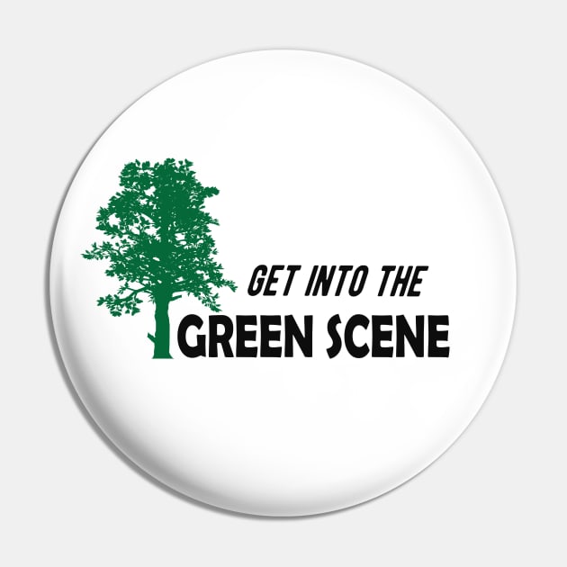 Earth Day - Get into the green scene Pin by KC Happy Shop