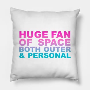 Personal space Pillow