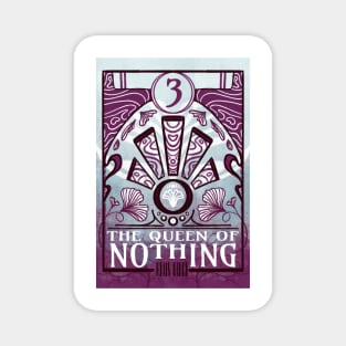 The Queen of Nothing Inspired Magnet