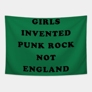 Girls Invented Punk Rock Not England Tapestry