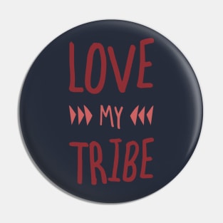 Love My Tribe Funny Stay At Home Mom Dad Gift Pin