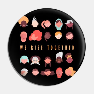 We Rise Together International Womens Day Pin