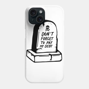 DON'T FORGET Phone Case