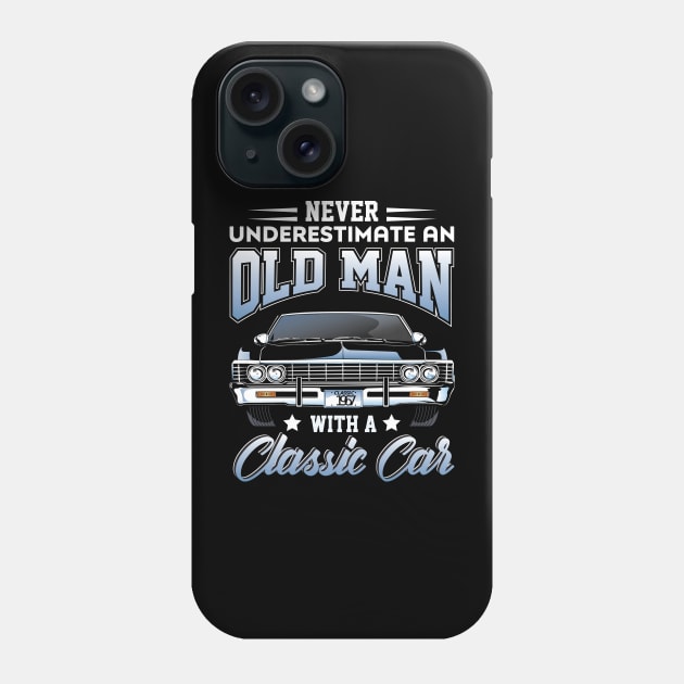 Never underestimate an old man with a classic car Phone Case by Cuteepi