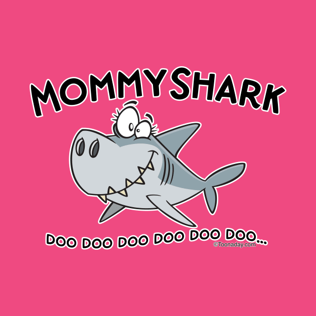 Mommy Shark by Toonaday