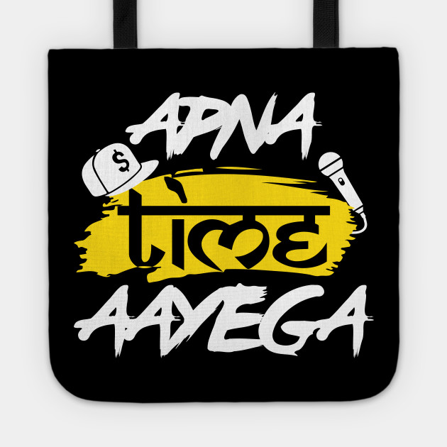 Apna Time Aayega Bollywood Hindi Quote T Shirt Bollywood Tote Teepublic It looks like we don't have any quotes for this title yet. apna time aayega bollywood hindi quote t shirt