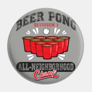 Beer Pong All Neighborhood Champ Pin