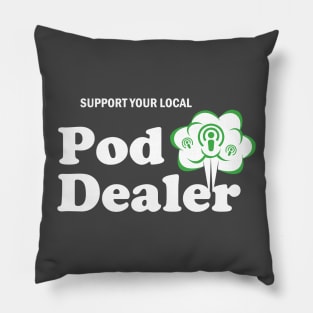 Pod Dealer V.2 Pillow