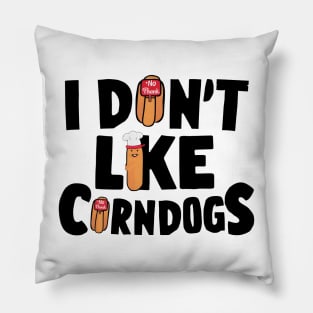 i dont like corn dogs Pillow